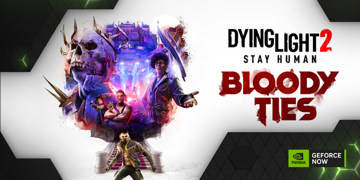【轉】【GFN 週報】雲端體驗《消逝的光芒 2 人與仁之戰 Dying Light 2》最新一彈劇情 DLC