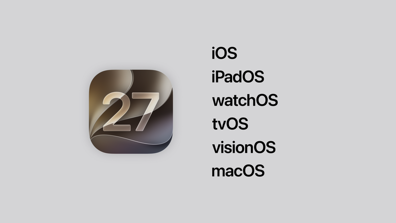 【WWDC26】蘋果新版 OS 27 導入使用者可自訂的設計風格 並且透過作業系統最佳化加速效能