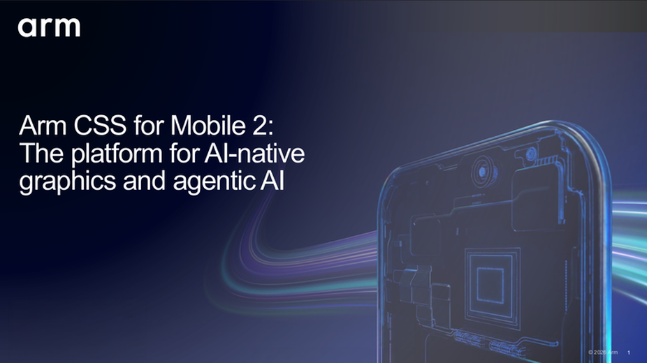 Arm 推出 CSS for Mobile 2 平台 在 AI 時代提供行動裝置更強顯示效能與 AI 代理運算能力