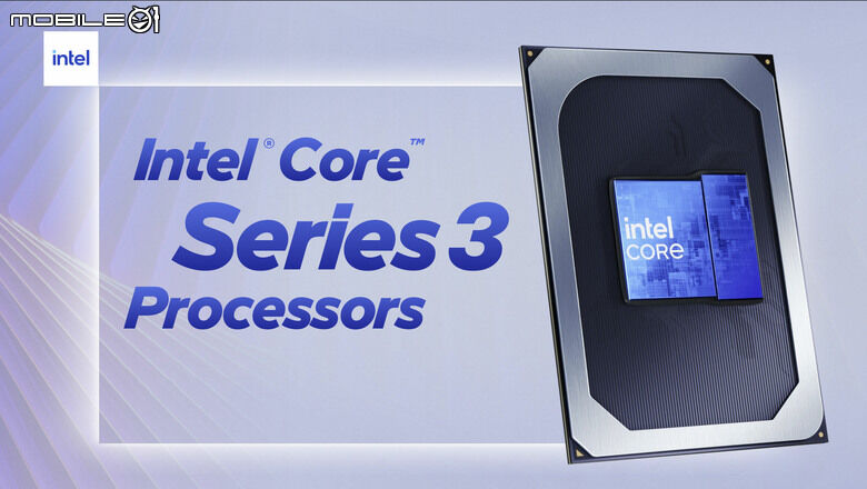 Intel 在 Hot Chips 大會上揭露更多 Core Series 3 處理器最佳化設計 以精簡設計抵抗 PC 漲價潮！